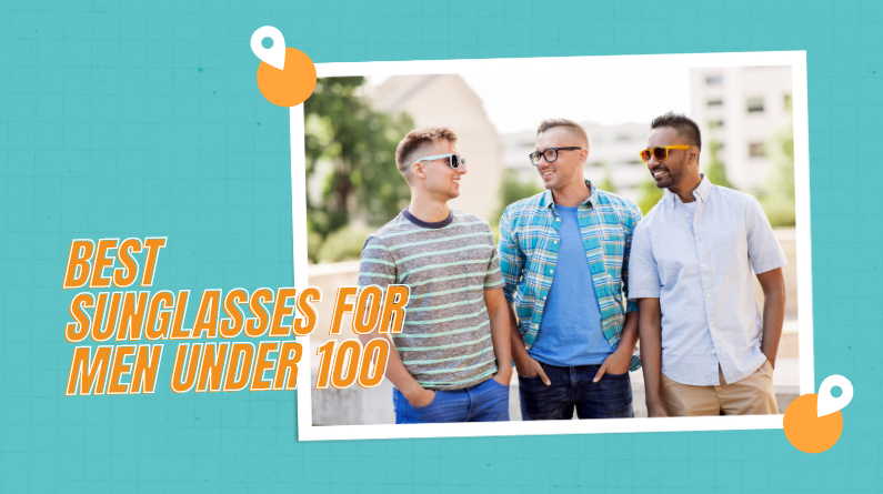 best sunglasses for men under 100