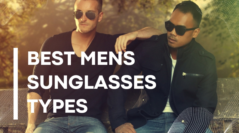 mens sunglasses types